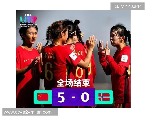 中国U17女足半场领先挪威U17女足陈睿琳任意球破门周欣怡点射助攻